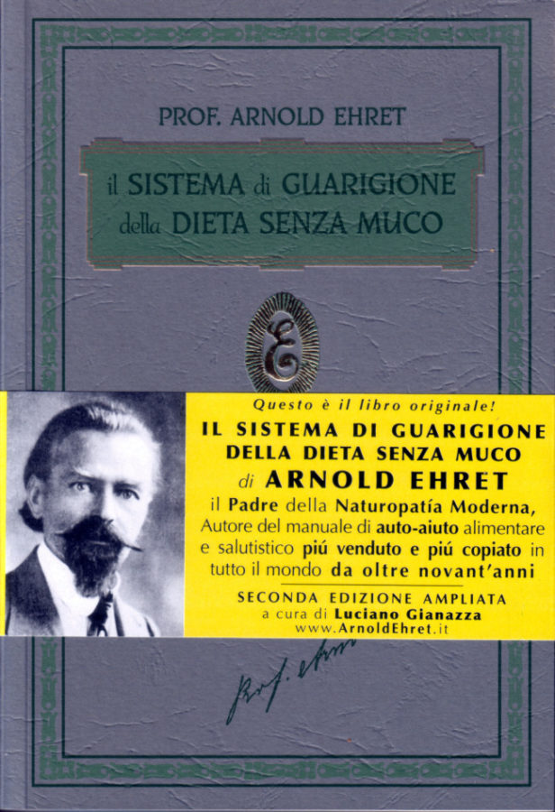 Il Sistema di Guarigione della Dieta Senza Muco - Seconda Edizione Ampliata